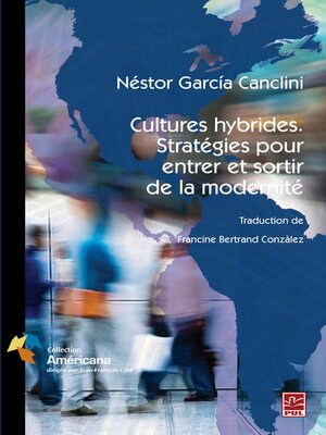 cover image of Cultures hybrides. Stratégies pour entrer et sortir de la...